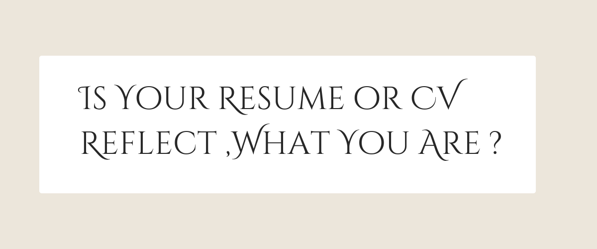 Title iftequarhussainmirzah.resume cv Is Your Resume or CV Reflect What You Are ?creative